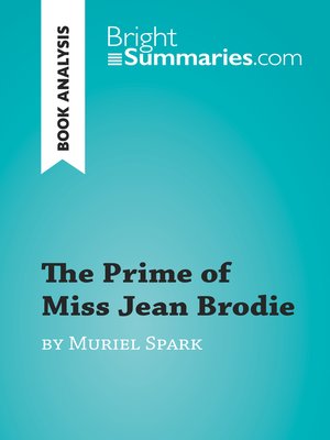 cover image of The Prime of Miss Jean Brodie by Muriel Spark (Book Analysis)
